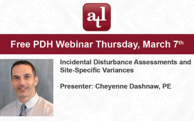 ATL PDH Webinar March 7th: Incidental Disturbance Assessments and Site-Specific Variances